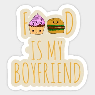 food is my boyfriend Sticker